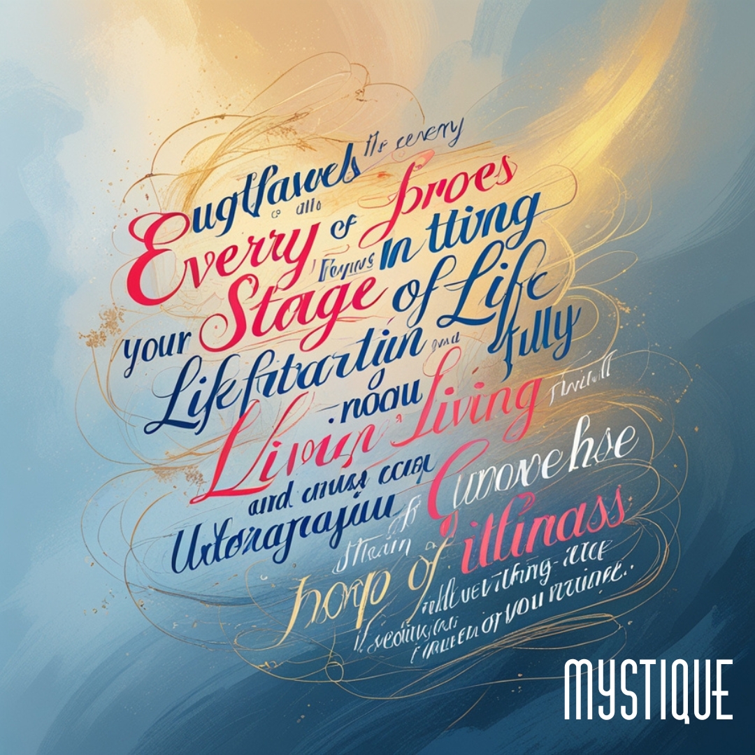 Quotes for Every Stage of Life and Living Fully